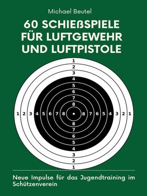 cover image of 60 Schießspiele für Luftgewehr und Luftpistole